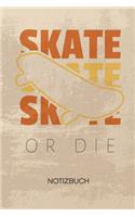 NOTIZBUCH A5 Dotted: Skateboarder Notizheft GEPUNKTET 120 Seiten - Rollbrettfahrer Notizblock Skater Spruch Skizzenbuch - Rollbrett Geschenk für Skateboarder Skateboardf