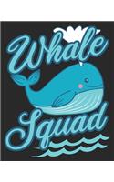 Whale Sqaud: Killer Orca Funny Cute Birthday Composition Notebook 100 Wide Ruled Pages Journal Diary