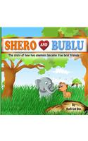 Shero and Bublu: The Story of How Two Enemies Became True Best Friends