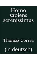 Homo sapiens serenissimus