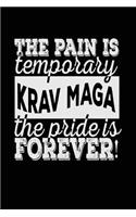 The Pain Is Temporary The Pride Is Forever! Krav Maga