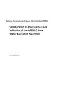 Collaboration on Development and Validation of the Amsr-E Snow Water Equivalent Algorithm