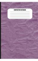 Composition Notebook: Wide Ruled Purple Wrinkled Paper Effect Journal For College Students And Kids (6" x 9", 110 pages)