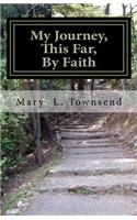 My Journey, This Far, By Faith