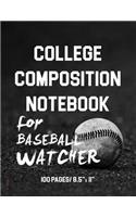College Composition Notebook for Baseball Watcher