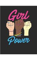 Girl Power: 100 Pages Blank Lined Paper Notebook for Girls Women Teens Feminist / Journal Diary to Write in / 8.5x11