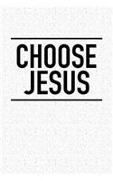 Choose Jesus