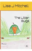 The Litter Bugs
