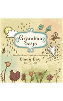 Grandma Says (Pb): Weather Lore from Meteorologist Cindy Day