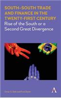 South–South Trade and Finance in the Twenty-First Century: Rise of the South or a Second Great Divergence(English)