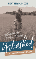 Unleashed - Women's Bible Study Participant Workbook