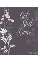 Get Shit Done 2019-2023: Monthly Planner, Dark Floral Cover, 60 Months Planner for the Next Five Year 8 X 10 Monthly Calendar Agenda Planner and Monthly Schedule Organizer w