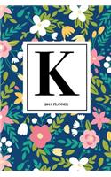 K: Monogram Personalized Letter - A 6x9 Inch Matte Softcover 2019 Weekly Diary Planner with 53 Pages and a Beautiful Floral Pattern Cover