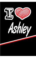 I Love Ashley: Weekly Action Planner Feature 120 Pages 6x9