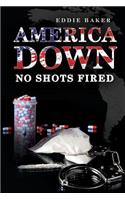 America Down No Shots Fired