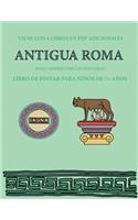 Libro de pintar para niños de 7+ años (Antigua Roma): Este libro tiene 40 páginas para colorear sin estrés, para reducir la frustración y mejorar la confianza. Este libro ayudará a los niños muy pequeño(75 Libro de Pintar Para Niños de 7+ Años)
