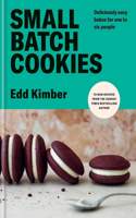 Small Batch Cookies: Deliciously easy bakes for one to six people(Edd Kimber Baking Titles)
