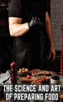 Science and Art of Preparing Food