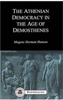 Athenian Democracy in the Age of Demosthenes