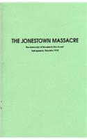 The Jonestown Massacre: The Transcript of Reverend Jim Jones' Last Speech, Guyana 1978