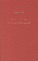 The Potted Tree: Essays in Venetian Art