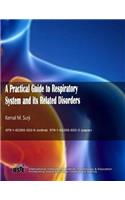 A Practical Guide to Respiratory System and its Related Disorders