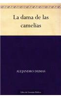 La Dama de Las Camelias: Novela