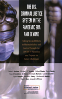 U.S. Criminal Justice System in the Pandemic Era and Beyond