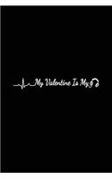 My Valentine Is My