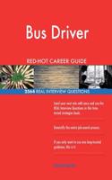 Bus Driver RED-HOT Career Guide; 2564 REAL Interview Questions
