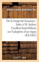 de la Longévité Humaine, Lettre À M. Isidore Geoffroi-Saint-Hilaire, l'Adoption d'Un Règne Humain