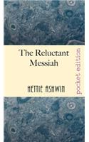 Reluctant Messiah