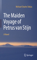 Maiden Voyage of Petrus Van Stijn