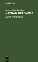 Nathan Der Weise: Ein Dramatisches Gedicht in Fünf Aufzügen