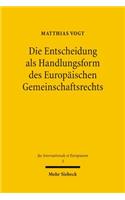 Die Entscheidung als Handlungsform des Europaischen Gemeinschaftsrechts