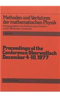 Proceedings of the Conference Oberwolfach: December 4-10, 1977