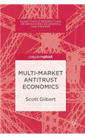 Multi-Market Antitrust Economics