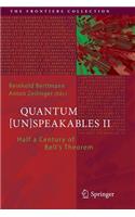 Quantum [Un]speakables II