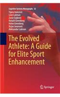 Evolved Athlete: A Guide for Elite Sport Enhancement