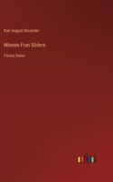 Minnen Fran Södern: Första Delen