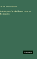 Beitraege zur Textkritik der Lusiadas des Camões