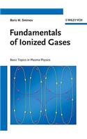 Fundamentals of Ionized Gases