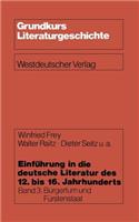 Einführung in Die Deutsche Literatur Des 12. Bis 16. Jahrhunderts