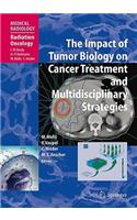 Impact of Tumor Biology on Cancer Treatment and Multidisciplinary Strategies