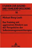 Das Training mit aggressiven Kindern aus der Perspektive der Selbstmanagementtherapie