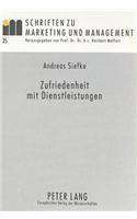 Zufriedenheit Mit Dienstleistungen: Ein Phasenorientierter Ansatz Zur Operationalisierung Und Erklaerung Der Kundenzufriedenheit Im Verkehrsbereich Auf Empirischer Basis