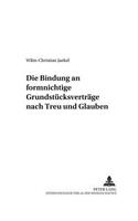 Die Bindung an Formnichtige Grundstuecksvertraege Nach Treu Und Glauben