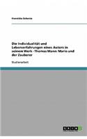 Die Individualität und Lebenserfahrungen eines Autors in seinem Werk - Thomas Mann