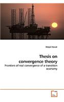 Thesis on convergence theory