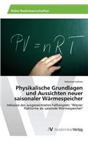 Physikalische Grundlagen und Aussichten neuer saisonaler Wärmespeicher